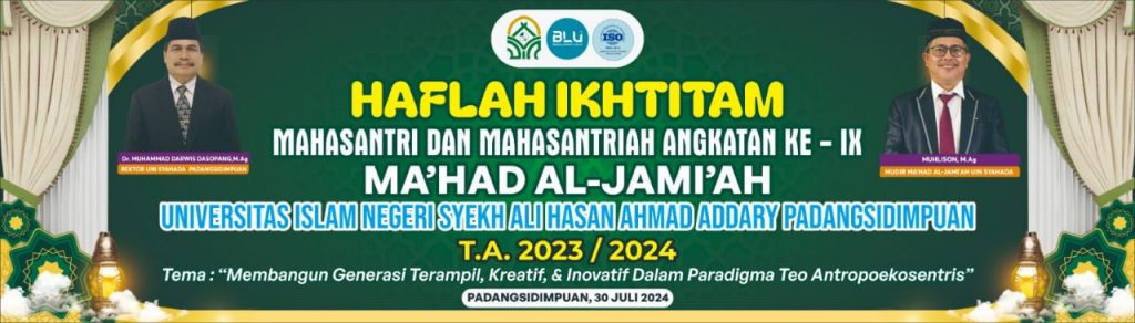 Haflah Ikhtitam Mahasantri dan Mahasantriah Angkatan ke-IX Ma’had Al Jami’ah UIN Syekh Ali Hasan Ahmad Addary Padangsidimpuan T.A 2023/2024: Membangun Generasi Terampil, Kreatif, dan Inovatif